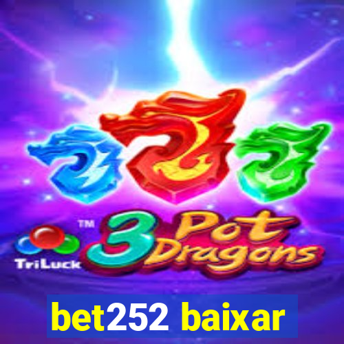 bet252 baixar